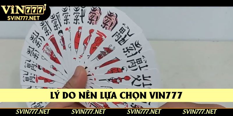 Lý do nên lựa chọn Vin777