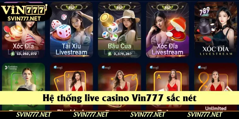 Hệ thống live casino Vin777 sắc nét