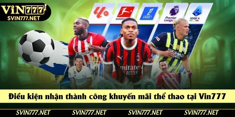 Các yêu cầu phải đáp ứng khi muốn nhận ưu đãi Vin777