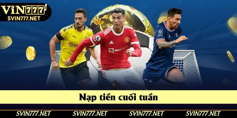 Khuyến mãi gửi tiền vào cuối tuần lên đến 50%