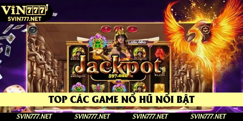 Top các game nổ hũ hot có sẵn tại sảnh game Top các game nổ hũ hot có sẵn tại sảnh game