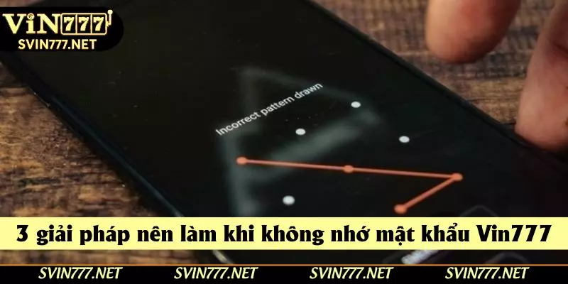 3 giải pháp nên làm khi không nhớ mật khẩu Vin777 3 giải pháp nên làm khi không nhớ mật khẩu Vin777