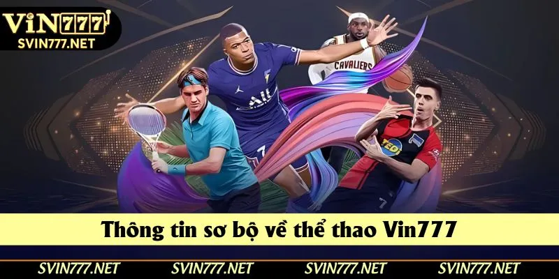 Thông tin sơ bộ về thể thao Vin777