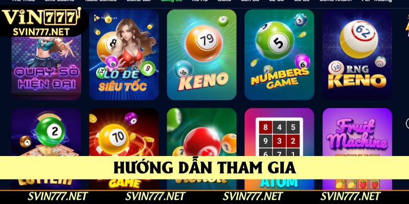 Hướng dẫn tham gia xổ số Vin777 Hướng dẫn tham gia xổ số Vin777